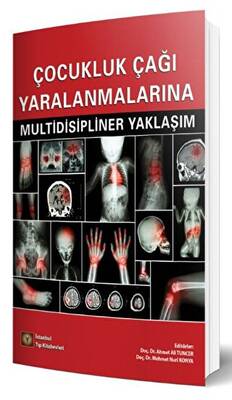 Çocukluk Çağı Yaralanmalarına Multidisipliner Yaklaşım - 1