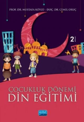 Çocukluk Dönemi Din Eğitimi - Nobel Akademik Yayıncılık