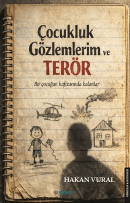 Çocukluk Gözlemlerim ve Terör - 1