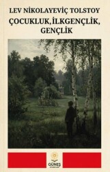 Çocukluk, İlkgençlik, Gençlik - Güneş Kitabevleri Yayınları