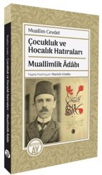 Çocukluk ve Hocalık Hatıraları Muallimlik Adabı - Büyüyen Ay Yayınları