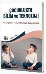 Çocuklukta Bilim ve Teknoloji - Eğiten Kitap