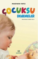 Çocuksu Denemeler - Haydi Kitap