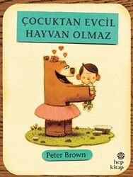 Çocuktan Evcil Hayvan Olmaz - Hep Kitap