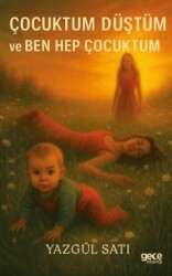 Çocuktum, Düştüm ve Ben Hep Çocuktum - Gece Kitaplığı