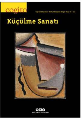 Cogito – 118: Küçülme Sanatı - 1