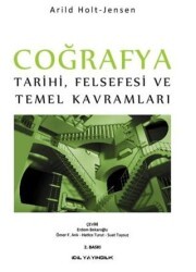 Coğrafya - Tarihi, Felsefesi ve Temel Kavramları - İdil Yayınları