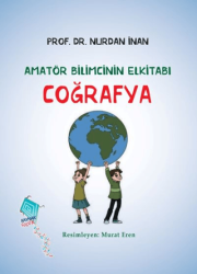Coğrafya-Amatör Bilimcinin Elkitabı - Kaynak Yayınları