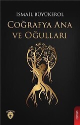 Coğrafya Ana ve Oğulları - Dorlion Yayınları