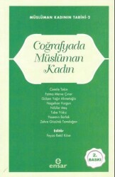 Müslüman Kadının Tarihi 2 - Coğrafyada Müslüman Kadın - Ensar Neşriyat