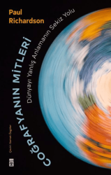 Coğrafyanın Mitleri: Dünyayı Yanlış Anlamanın Sekiz Yolu - Timaş Yayınları