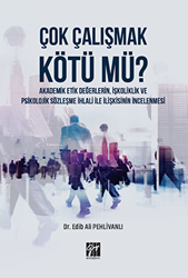 Çok Çalışmak Kötü mü? - Gazi Kitabevi