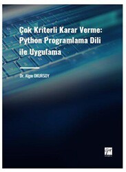 Çok Kriterli Karar Verme: Python Programlama Dili ile Uygulama - Gazi Kitabevi
