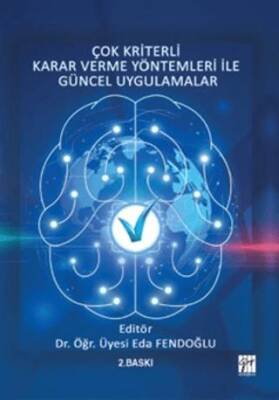 Çok Kriterli Karar Verme Yöntemleri ile Güncel Uygulamalar - 1