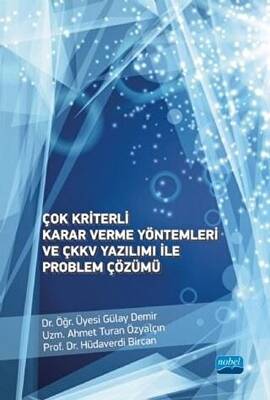 Çok Kriterli Karar Verme Yöntemleri ve ÇKKV Yazılımı ile Problem Çözümü - 1