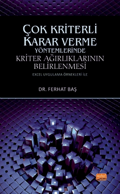 Çok Kriterli Karar Verme Yöntemlerinde Kriter Ağırlıklarının Belirlenmesi - 1