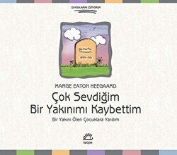 Çok Sevdiğim Bir Yakınımı Kaybettim - İletişim Yayınevi