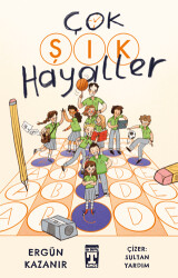 Çok Şık Hayaller - İlk Genç Timaş