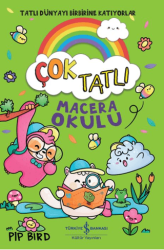 Çok Tatlı - Macera Okulu - İş Bankası Kültür Yayınları