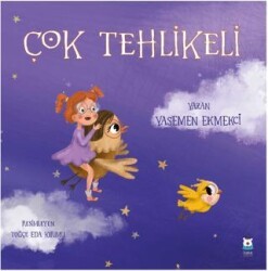 Çok Tehlikeli - Luna Çocuk Yayınları