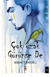 Çok Uzak Görünse De - Klaros Yayınları