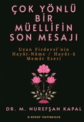 Çok Yönlü Bir Müellifin Son Mesajı - E-Kitap Yayıncılık