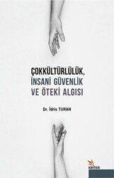 Çokkültürlülük İnsani Güvenlik ve Öteki Algısı - 1