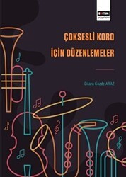 Çoksesli Koro İçin Düzenlemeler - Eğitim Yayınevi - Bilimsel Eserler