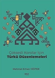 Çoksesli Korolar İçin Türkü Düzenlemeleri - Gece Kitaplığı