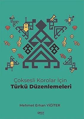 Çoksesli Korolar İçin Türkü Düzenlemeleri - 1