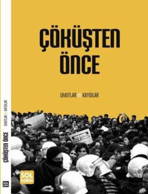 Çöküşten Önce Umutlar ve Kaygılar - 1