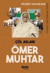 Çöl Aslanı Ömer Muhtar - Çelik Yayınevi