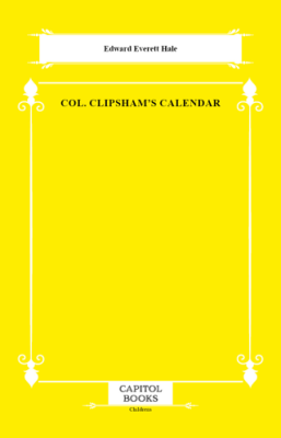Col. Clipsham`s Calendar - 1