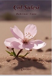 Çöl Şulesi - İkinci Adam Yayınları