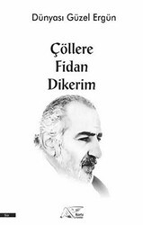 Çöllere Fidan Dikerim - Kuytu Yayınları