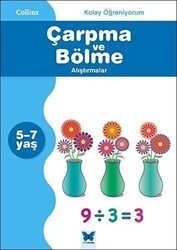 Collins Kolay Öğreniyorum - Çarpma ve Bölme Alıştırmalar 5-7 Yaş - Mavi Kelebek Yayınları