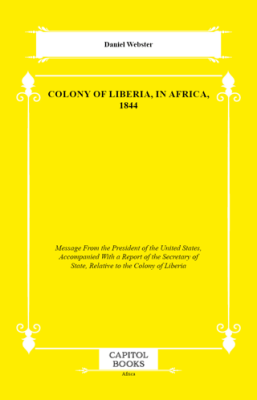 Colony of Liberia, in Africa, 1844 - 1