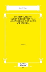Commentaries on Equity Jurisprudence as Administered in England and America - Capitol Books