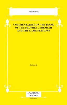 Commentaries on the Book of the Prophet Jeremiah and the Lamentations - 1