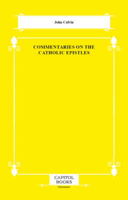 Commentaries on the Catholic Epistles - 1