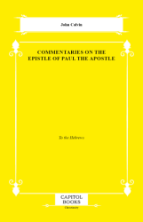 Commentaries on the Epistle of Paul the Apostle - Capitol Books
