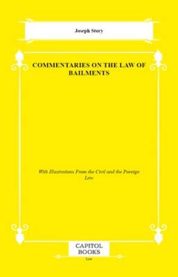 Commentaries on the Law of Bailments - 1