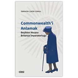 Commonwealth`i Anlamak - Çizgi Kitabevi Yayınları