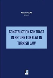 Construction Contract in Return for Flat in Turkish Law - Adalet Yayınevi