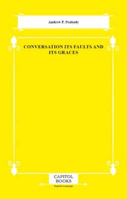 Conversation Its Faults and Its Graces - 1