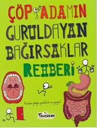 Çöp Adamın Guruldayan Bağırsaklar Rehberi - Teleskop Popüler Bilim