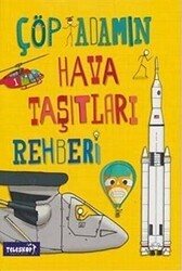 Çöp Adamın Hava Taşıtları Rehberi - Teleskop Popüler Bilim