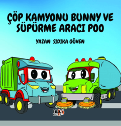 Çöp Kamyonu Bunny ve Süpürme Aracı Poo - Tilki Kitap