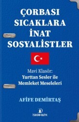 Çorbası Sıcaklara İnat Sosyalistler - İskenderiye Yayınları