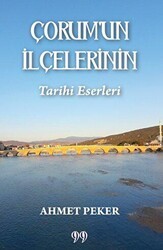 Çorum’un İlçelerinin Tarihi Eserleri - Doksan Dokuz Yayınları